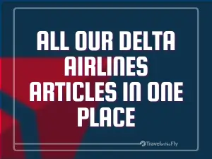 List of Travelonthefly's Delta Airlines articles