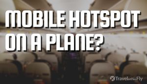 can i use a mobile hotspot on a plane?