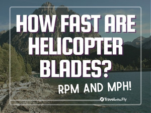 RPM and MPH of Helicopter blades