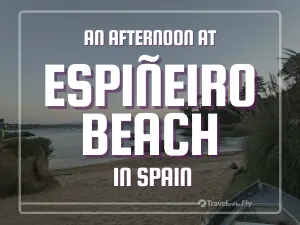 Espiñeiro Beach in Mera, Spain – One of Our Favorites