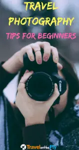 travel photography tips for beginners